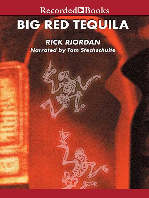 Title details for Big Red Tequila by Rick Riordan - Available